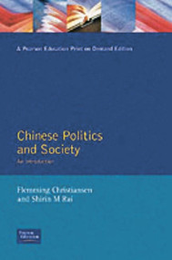 Chinese Politics and Society (An Introduction) by Flemming Christiansen, Shirin Rai, 9780133546569