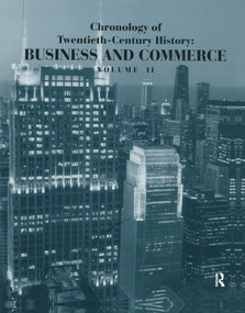 Chronology of Twentieth-Century History: Business and Commerce (Volume II) by Frank N. Magill, 9781884964411
