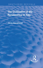 The Civilisation of the Period of the Renaissance in Italy - 9780367181529 by Jacob Burckhardt, 9780367181529