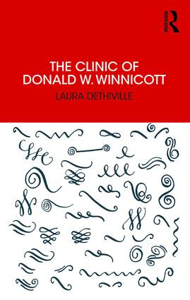 The Clinic of Donald W. Winnicott - 9780367027612 by Laura Dethiville, 9780367027612