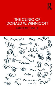 The Clinic of Donald W. Winnicott - 9780367027612 by Laura Dethiville, 9780367027612
