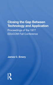 Closing The Gap Between Technology And Application - 9780367167448 by James C. Emery, 9780367167448