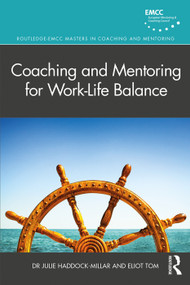Coaching and Mentoring for Work-Life Balance - 9780367235628 by Julie Haddock-Millar, Eliot Tom, 9780367235628