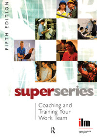 Coaching and Training your Work Team by Institute of Leadership & Management, 9780080464183