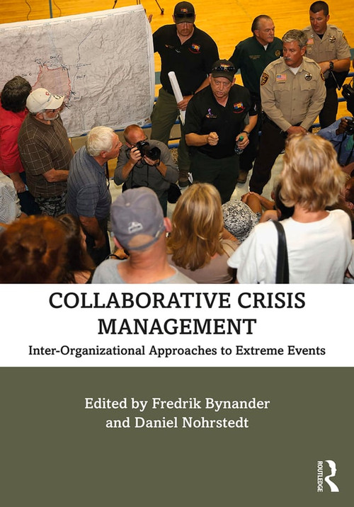 Collaborative Crisis Management (Inter-Organizational Approaches to Extreme Events) - 9780367148560 by Fredrik Bynander, Daniel Nohrstedt, 9780367148560