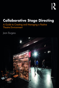 Collaborative Stage Directing (A Guide to Creating and Managing a Positive Theatre Environment) - 9780367086190 by Jean M. Burgess, 9780367086190