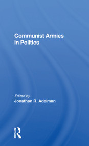 Communist Armies in Politics - 9780367172077 by Jonathan R. Adelman, 9780367172077