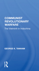 Communist Revolutionary Warfare (The Vietminh in Indochina) - 9780367155964 by George K. Tanham, 9780367155964
