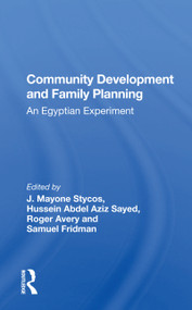 Community Development And Family Planning (An Egyptian Experiment) - 9780367162016 by J. Mayone Stycos, 9780367162016