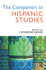 The Companion to Hispanic Studies by Catherine Davies, 9780340762981