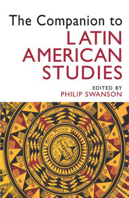 The Companion to Latin American Studies by Philip Swanson, 9780340806821