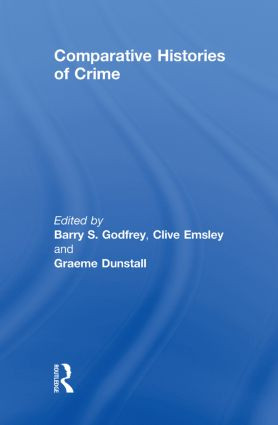 Comparative Histories of Crime by Barry Godfrey, Clive Emsley, Graeme Dunstall, 9781843920373
