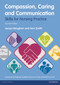 Compassion, Caring and Communication (Skills for Nursing Practice) by Jacqui Baughan, Ann Smith, 9780273769446