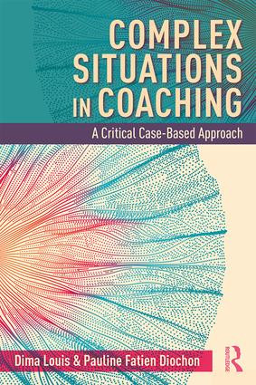 Complex Situations in Coaching (A Critical Case-Based Approach) - 9780367173234 by Dima Louis, Pauline Fatien Diochon, 9780367173234