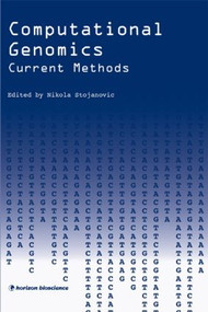 Computational Genomics (Current Methods) by Nikola Stojanovic, 9781904933304