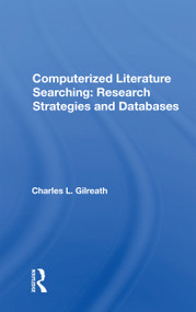 Computerized Literature Searching: Research Strategies and Databases - 9780367169558 by Charles L. Gilreath, 9780367169558