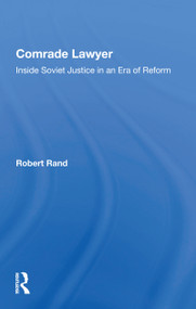 Comrade Lawyer (Inside Soviet Justice In An Era Of Reform) - 9780367153816 by Robert Rand, 9780367153816