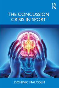 The Concussion Crisis in Sport - 9780367262938 by Dominic Malcolm, 9780367262938