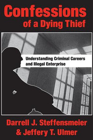 Confessions of a Dying Thief by Darrell J. Steffensmeier, 9780202307619