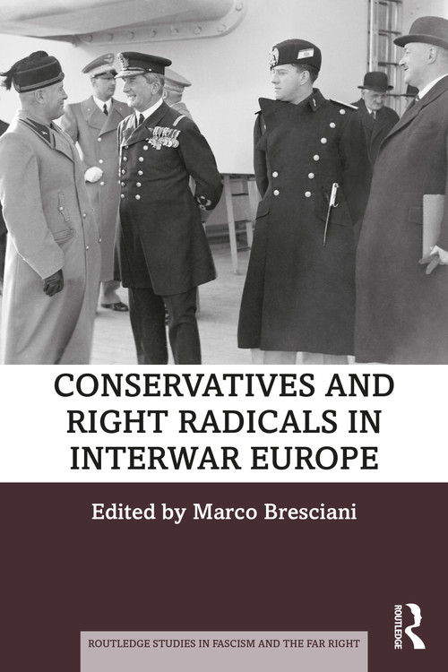 Conservatives and Right Radicals in Interwar Europe - 9780367225162 by Marco Bresciani, 9780367225162