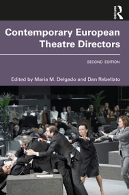 Contemporary European Theatre Directors - 9780367023164 by Maria M. Delgado, Dan Rebellato, 9780367023164