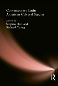 Contemporary Latin American Cultural Studies by Stephen Hart, Richard A. Young, 9780340808221