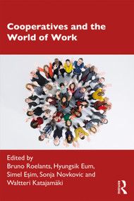 Cooperatives and the World of Work - 9780367250850 by Bruno Roelants, Hyungsik Eum, Simel Esim, Sonja Novkovic, Waltteri Katajamäki, 9780367250850