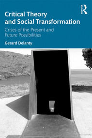 Critical Theory and Social Transformation (Crises of the Present and Future Possibilities) - 9780367276416 by Gerard Delanty, 9780367276416