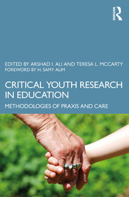 Critical Youth Research in Education (Methodologies of Praxis and Care) - 9780367230029 by Arshad Imtiaz Ali, Teresa L. McCarty, 9780367230029