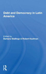 Debt And Democracy In Latin America - 9780367164362 by Barbara Stallings, 9780367164362