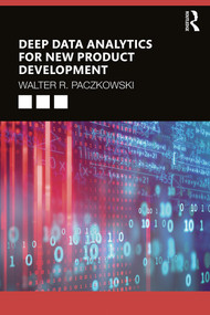 Deep Data Analytics for New Product Development - 9780367077761 by Walter R. Paczkowski, 9780367077761