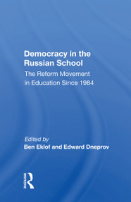 Democracy In The Russian School (The Reform Movement In Education Since 1984) - 9780367154233 by Ben Eklof, 9780367154233