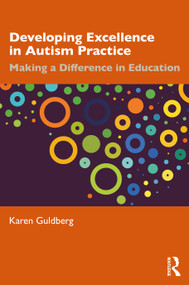 Developing Excellence in Autism Practice (Making a Difference in Education) - 9780367226732 by Karen Guldberg, 9780367226732