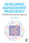 Developing Management Proficiency (A Self-Directed Learning Approach) - 9780367253103 by Deb Cohen, 9780367253103