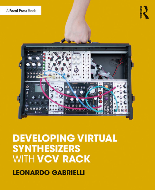 Developing Virtual Synthesizers with VCV Rack - 9780367077730 by Leonardo Gabrielli, 9780367077730