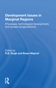 Development Issues In Marginal Regions (Processes, Technological Developments, And Societal Reorganizations) - 9780367170738 by R.B. Singh, 9780367170738