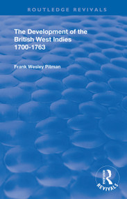 The Development of the British West Indies (1700-1763) - 9780367142599 by Frank Wesley Pitman, 9780367142599