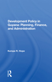 Development Policy In Guyana (Planning, Finance, And Administration) - 9780367171483 by Kempe R. Hope, 9780367171483
