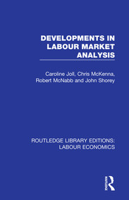 Developments in Labour Market Analysis - 9780367111892 by Caroline Joll, Chris McKenna, Robert McNabb, John Shorey, 9780367111892