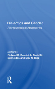 Dialectics And Gender (Anthropological Approaches) - 9780367161972 by Richard R. Randolph, 9780367161972