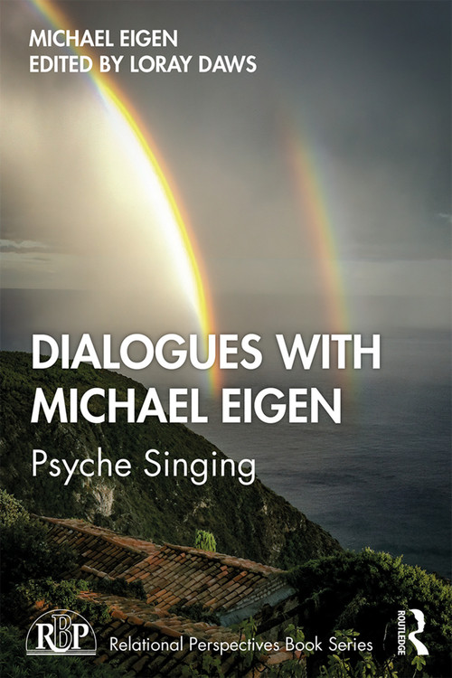 Dialogues with Michael Eigen (Psyche Singing) - 9780367278717 by Michael Eigen, Loray Daws, 9780367278717