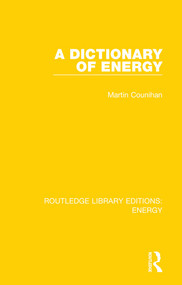 A Dictionary of Energy - 9780367211288 by Martin Counihan, 9780367211288