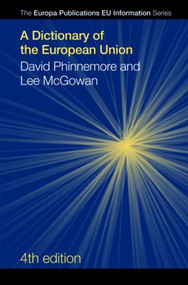 A Dictionary of the European Union - 9781857434859 by Lee McGowan, David Phinnemore, 9781857434859