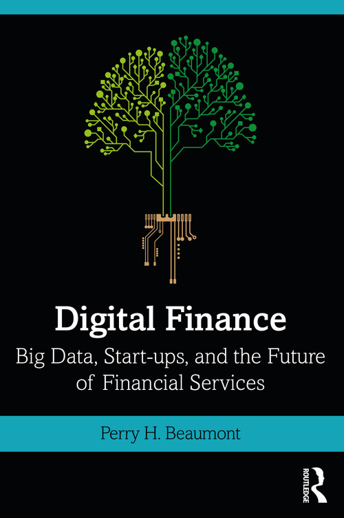 Digital Finance (Big Data, Start-ups, and the Future of Financial Services) - 9780367146795 by Perry Beaumont, 9780367146795
