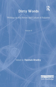 Dirty Words (Writings on the History and Culture of Pollution) by Hannah Bradby, 9781849710039