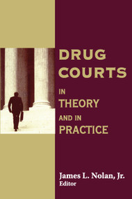 Drug Courts (In Theory and in Practice) - 9780202307138 by Jr. Nolan, 9780202307138