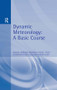 Dynamic Meteorology by Adrian Gordon, Warwick Grace, Roland Byron-Scott, Peter Schwerdtfeger, 9780340595039