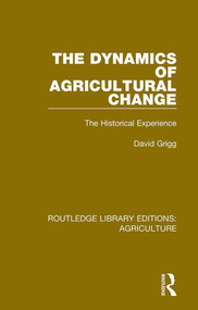 The Dynamics of Agricultural Change (The Historical Experience) - 9780367251260 by David Grigg, 9780367251260