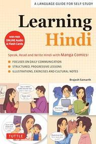 Learning Hindi (Speak, Read and Write Hindi with Manga Comics! A Language Guide for Self-Study (Free Online Audio & Flash Cards)) by Brajesh Samarth, 9780804857475