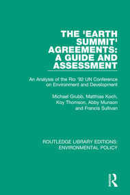 The 'Earth Summit' Agreements: A Guide and Assessment (An Analysis of the Rio '92 UN Conference on Environment and Development) - 9780367222291 by Michael Grubb, Matthias Koch, Koy Thomson, Francis Sullivan, Abby Munson, 9780367222291